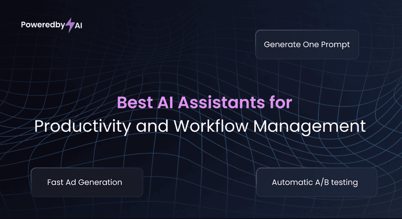 Best AI Assistants for Productivity and Workflow Management